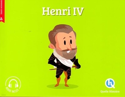 Henri IV (Quelle histoire)