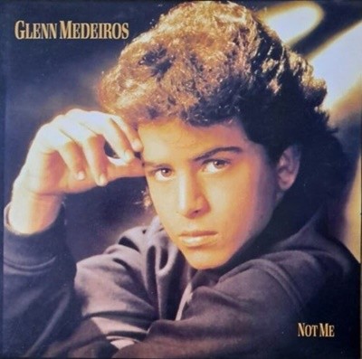 글렌 메데이로스 (Glenn Medeiros)/Not Me--[LP]