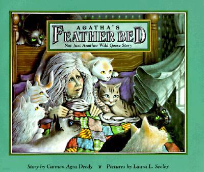 Agatha's Feather Bed: Not Just Another Wild Goose Story