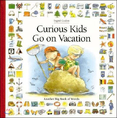 Curious Kids Go on Vacation: Another Big Book of Words