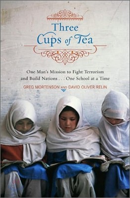 Three Cups of Tea: One Man's Mission to Promote Peace...One School at a Time (Hardcover)
