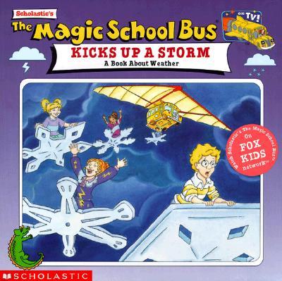 Magic School Bus Kicks Up a Storm (Paperback)