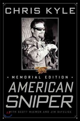 American Sniper: The Autobiography of the Most Lethal Sniper in U.S. Military History