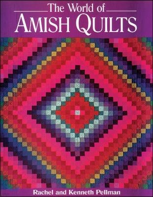 World of Amish Quilts [With 250 Color Plates]