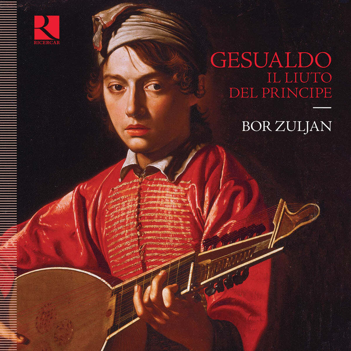 Bor Zuljan 제수알도: 류트 독주 작품집 (Gesualdo: Il liuto del principe)