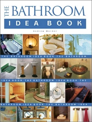 The Bathroom Idea Book