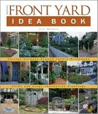 Taunton`s Front Yard Idea Book