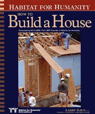 Habitat for Humanity How to Build a House: How to Build a House