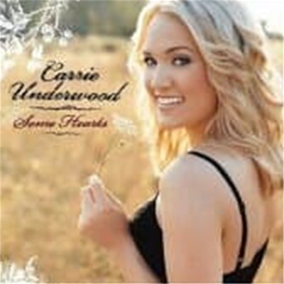 Carrie Underwood / Some Hearts