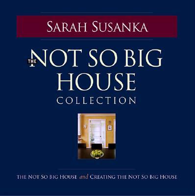 The Not So Big House Collection