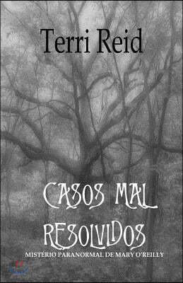 Casos Mal Resolvidos: Misterio paranormal de Mary O'Reilly