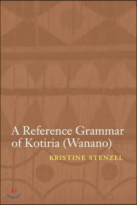 A Reference Grammar of Kotiria (Wanano)