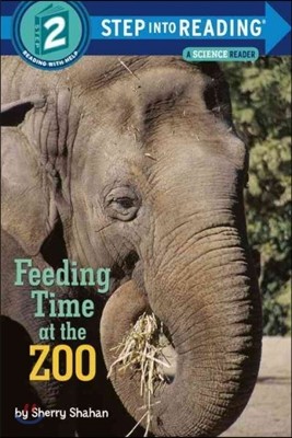 Step Into Reading 2 : Feeding Time at the Zoo