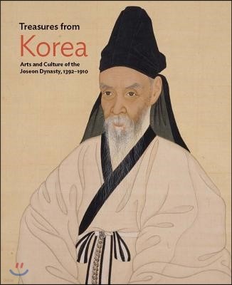 Treasures from Korea: Arts and Culture of the Joseon Dynasty, 1392-1910