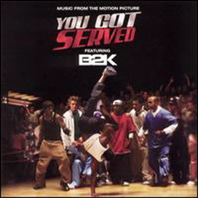 B2k - You Got Served (  ) (Soundtrack)
