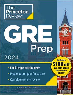 Princeton Review GRE Prep, 2024: 5 Practice Tests + Review & Techniques + Online Features