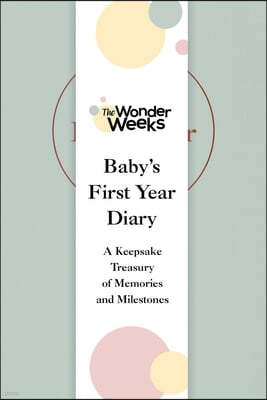 Wonder Weeks Baby's First Year Diary: A Keepsake Treasury of Memories and Milestones