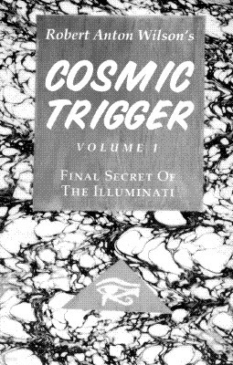 Cosmic Trigger I Final Secret of the Illuminati