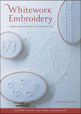 Whitework Embroidery: Designs and Accessories with a Modern Twist