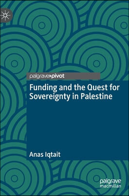 Funding and the Quest for Sovereignty in Palestine