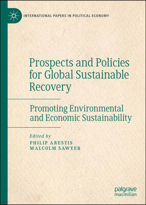 Prospects and Policies for Global Sustainable Recovery: Promoting Environmental and Economic Sustainability