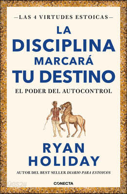 La Disciplina Marcará Tu Destino / Discipline Is Destiny: The Power of Self-Control