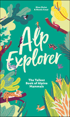 Bergli Alp Explorer: The Tallest Book of Alpine Mammals