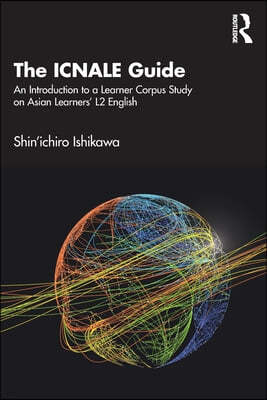 The ICNALE Guide: An Introduction to a Learner Corpus Study on Asian Learners' L2 English