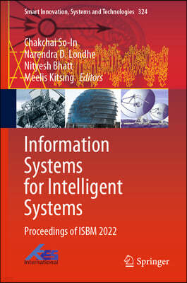 Information Systems for Intelligent Systems: Proceedings of Isbm 2022