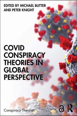 Covid Conspiracy Theories in Global Perspective