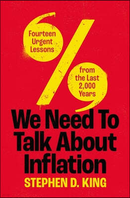 We Need to Talk about Inflation: 14 Urgent Lessons from the Last 2,000 Years