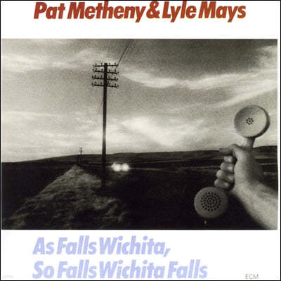 Pat Metheny / Lyle Mays ( ޽ô /  ̽) - As Falls Wichita, So Falls Wichita