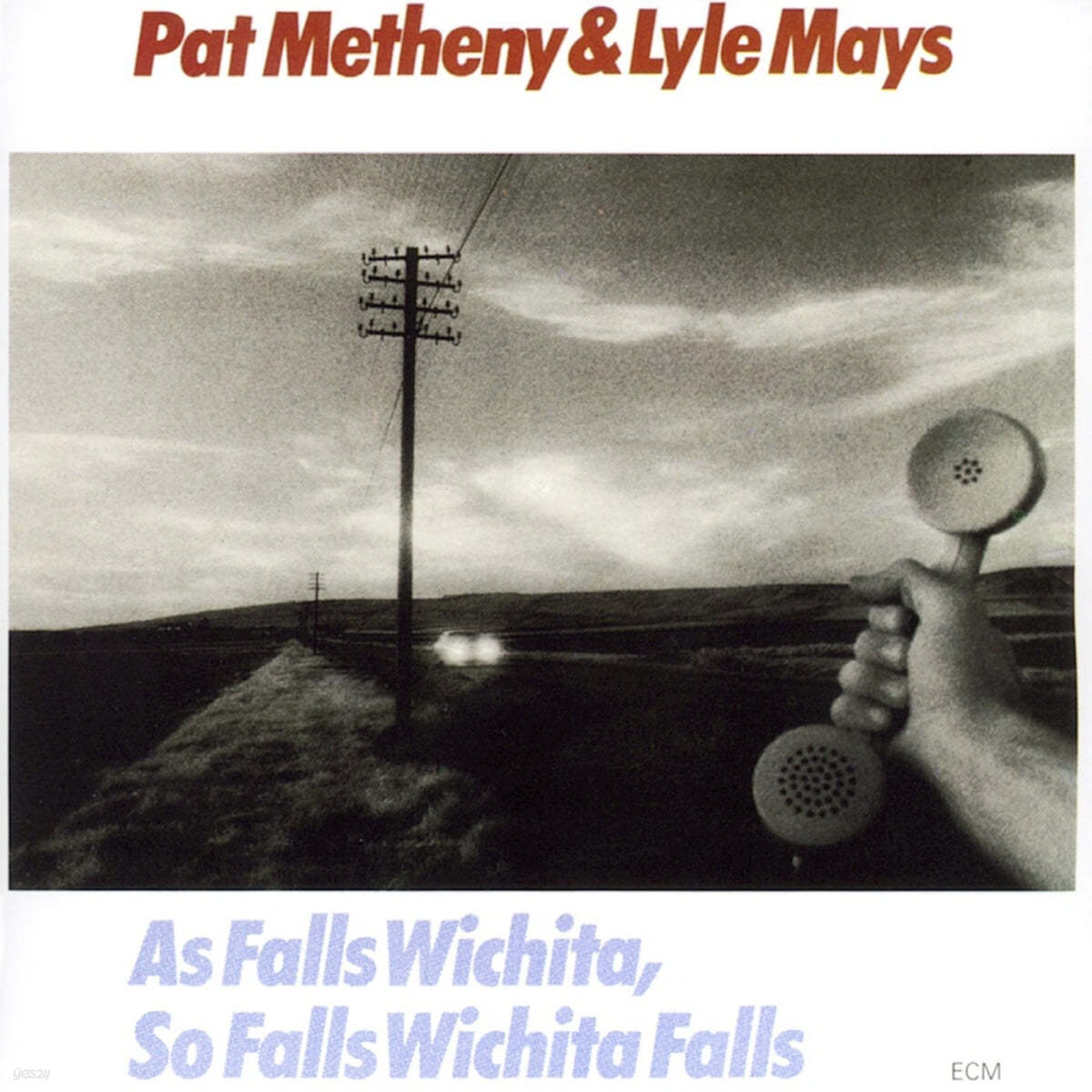 Pat Metheny / Lyle Mays (팻 메시니 / 라일 메이스) - As Falls Wichita, So Falls Wichita