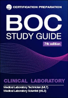 BOC Study Guide MLS-MLT Clinical Laboratory Examinations, 7/E