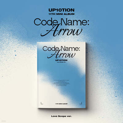 업텐션 (UP10TION) - 미니앨범 11집 : Code Name: Arrow [Love Scope ver.]