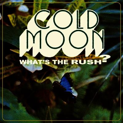 Cold Moon — What's The Rush 앨범 커버