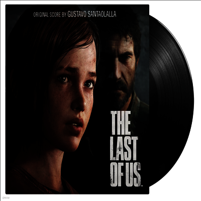 Gustavo Santaolalla - Last Of Us (더 라스트 오브 어스) (Original Game Soundtrack)(Ltd)(180g 2LP)