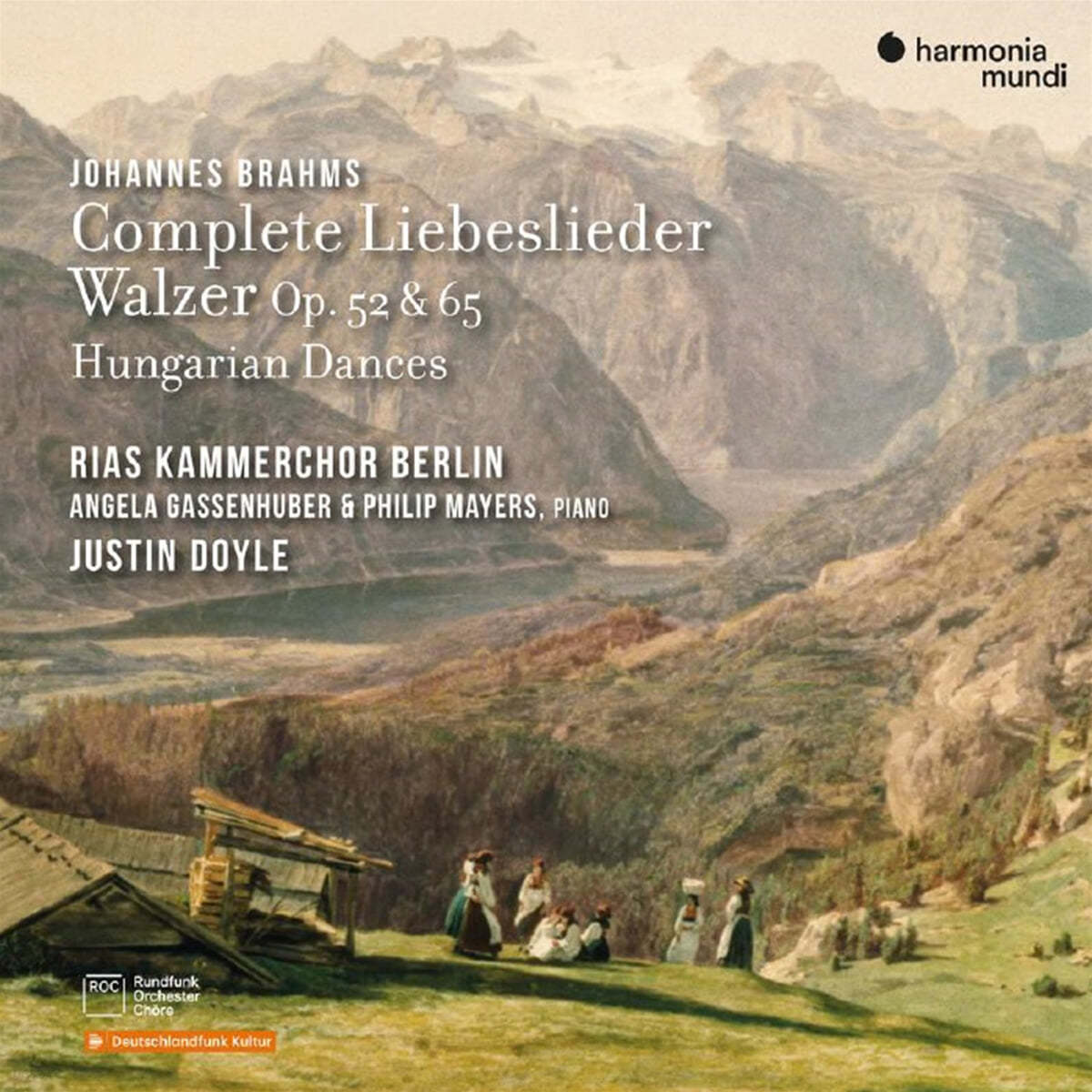 RIAS Kammerchor 브람스: 왈츠에 붙인 사랑의 노래, 새로운 사랑 노래, 헝가리 무곡 (Brahms: Complete Liebeslieder Walzer, Opp. 52 &amp; 65, Hungarian Dances)