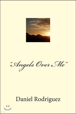 "Angels Over Me": Memoir