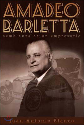 Amadeo Barletta, semblanza de un empresario