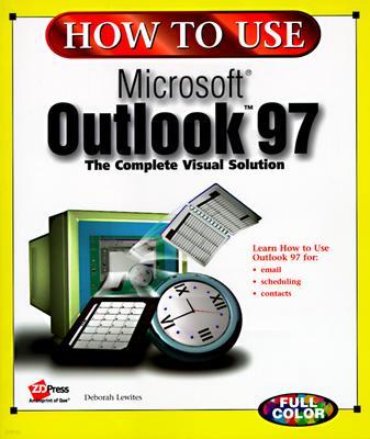 How to Use Microsoft Outlook 97: The Complete Visual Solution