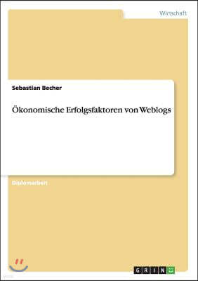 ?konomische Erfolgsfaktoren von Weblogs