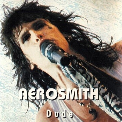 [] Aerosmith - Dude (Live / Unofficial Release)