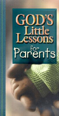 Gods Little Lessons for Parents