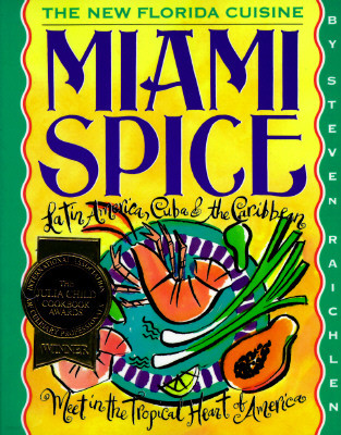 Miami Spice: The New Florida Cuisine