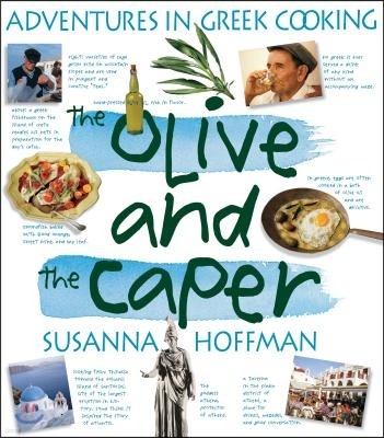 The Olive and the Caper: Adventures in Greek Cooking