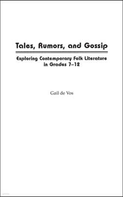 Tales, Rumors, and Gossip