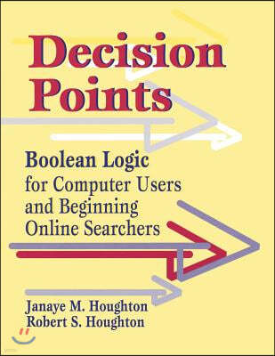Decision Points: Boolean Logic for Computer Users and Beginning Online Searchers