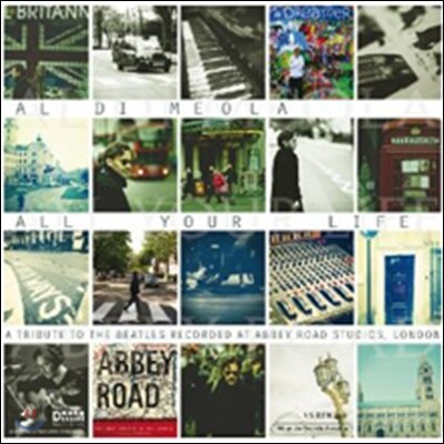 Al Di Meola — All Your Life: A Tribute To The Beatles (비틀즈 트리뷰트 앨범) 앨범 커버
