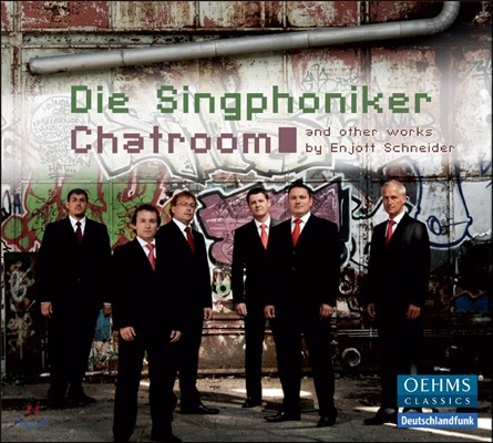 Die Singphoniker 에뇨트 슈나이더 작품집 - 디 징포니커 (Enjott Schneider: Chatroom, Variationen uber die Liebe) 